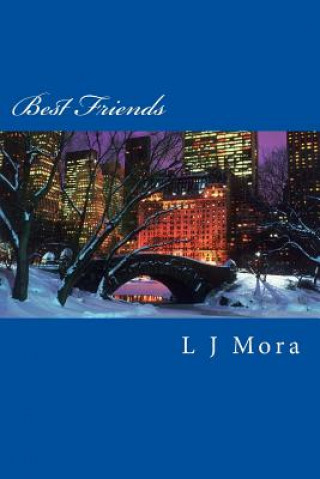 Könyv Best Friends L J Mora