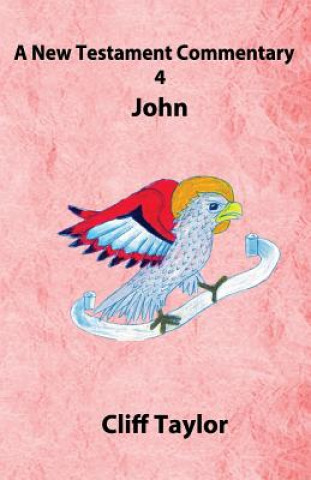 Knjiga New Testament Commentary - 4 - John Cliff Taylor