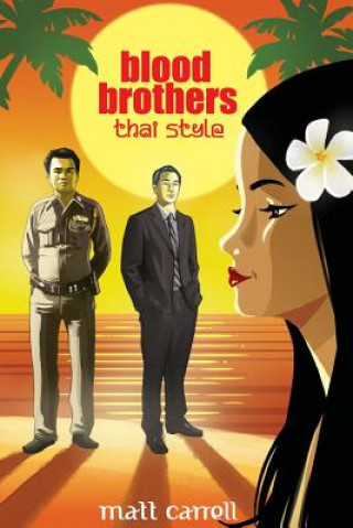 Knjiga Blood Brothers... Thai Style Matt Carrell