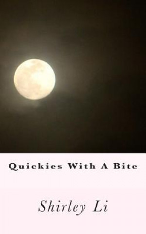 Boek Quickies With A Bite Shirley Li