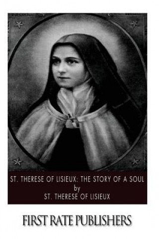 Könyv St. Therese of Lisieux: The Story of a Soul St Therese of Lisieux