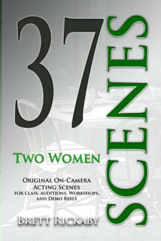 Carte 37 Scenes: Two Women: Original On-Camera Scenes Brett Rickaby
