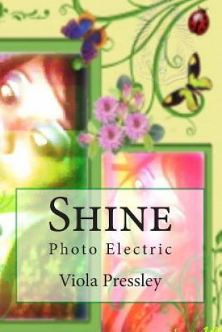 Kniha Shine: Photo Electric Viola Pressley