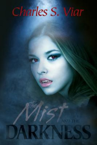 Kniha The Mist and the Darkness Charles S Viar