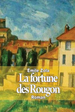 Книга La fortune des Rougon Emile Zola