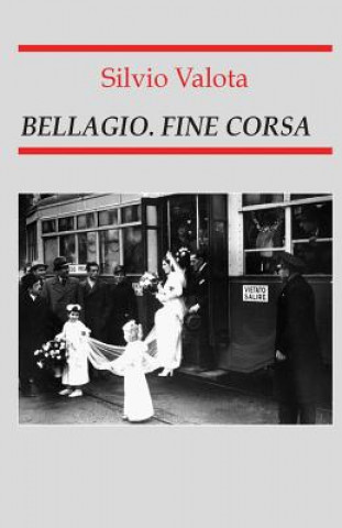 Könyv Bellagio: fine corsa Silvio Valota