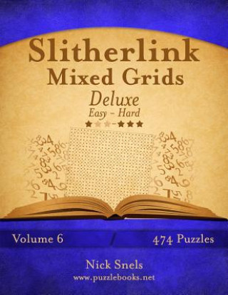 Książka Slitherlink Mixed Grids Deluxe - Easy to Hard - Volume 6 - 474 Puzzles Nick Snels