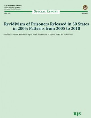 Książka Recidivism of Prisoners Released in 30 States in 2005: Patterns from 2005 to 2010 U S Department of Justice