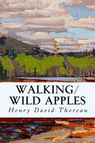Knjiga Walking/Wild Apples Henry David Thoreau