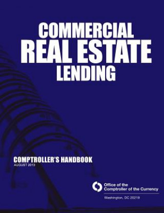 Knjiga Commercial Real Estate Lending Office of the Comptroller of the Currenc