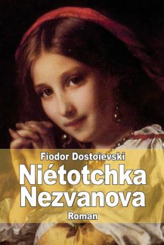 Kniha Niétotchka Nezvanova Fiodor Dostoievski