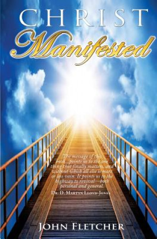 Kniha Christ Manifested John Fletcher