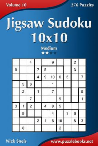 Книга Jigsaw Sudoku 10x10 - Medium - Volume 10 - 276 Puzzles Nick Snels