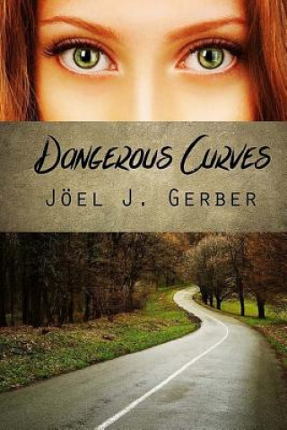 Knjiga Dangerous Curves Joel J Gerber