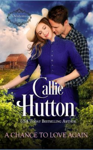 Livre A Chance to Love Again Callie Hutton