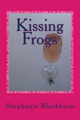 Kniha Kissing Frogs Stephanie Blackburn