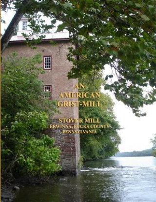 Livre An American Grist Mill MR Louis a Robertella