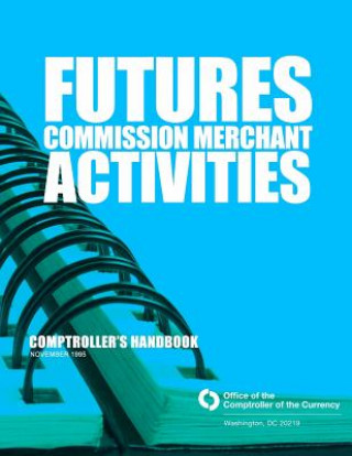 Carte Futures Commission Merchant Activities 1995 Comptroller of the Currency Administrato