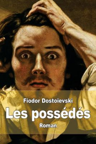 Kniha Les possédés Fiodor Dostoievski