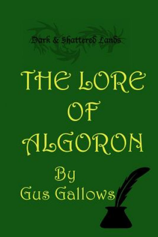Kniha The Lore of Algoron: Books 1 through 3 Gus Gallows
