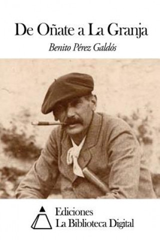 Книга De O?ate a La Granja Benito Perez Galdos