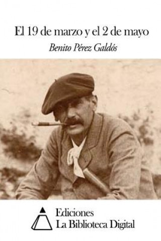 Kniha El 19 de marzo y el 2 de mayo Benito Perez Galdos