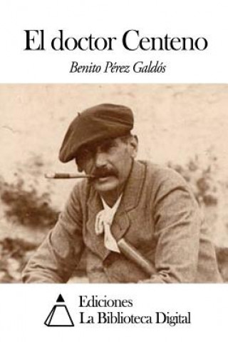 Carte El doctor Centeno Benito Perez Galdos