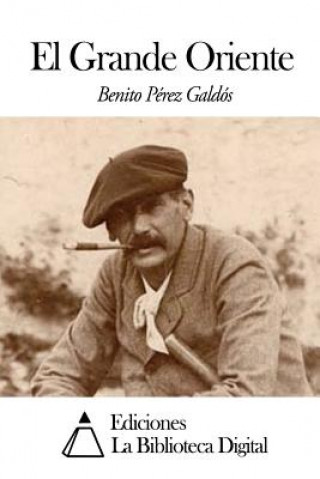 Книга El Grande Oriente Benito Perez Galdos