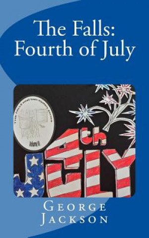 Knjiga The Falls: Fourth of July George Jackson