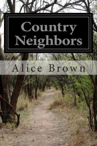 Knjiga Country Neighbors Alice Brown