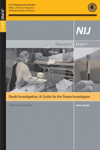 Kniha Death Investigation: A Guide for the Scene Investigator U S Department of Justice