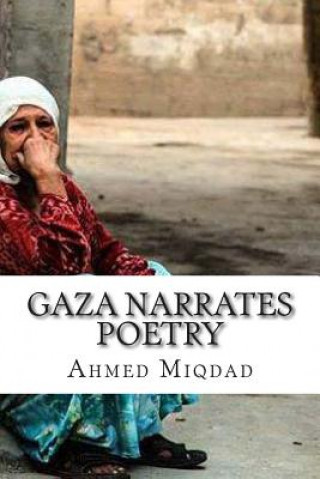 Carte Gaza Narrates Poetry MR Ahmed Miqdad