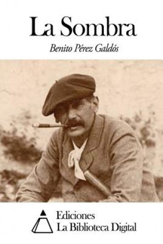 Könyv La Sombra Benito Perez Galdos