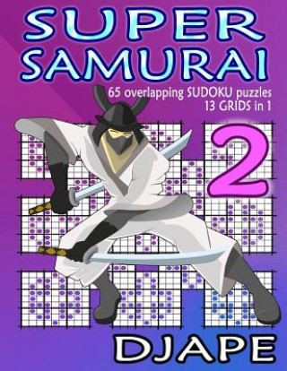 Książka Super Samurai: 65 overlapping puzzles, 13 grids in 1! Djape