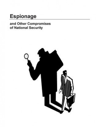 Książka Espionage and Other Compromises of National Security Defense Personnel Security Research Cent