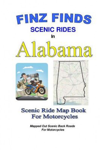 Kniha Finz Finds Scenic Rides In Alabama Steve &quot;Finz&quot; Finzelber