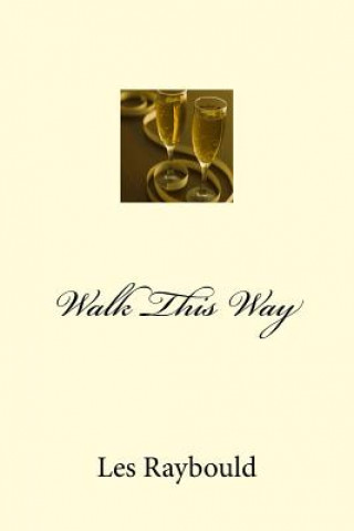 Book Walk This Way Les Raybould