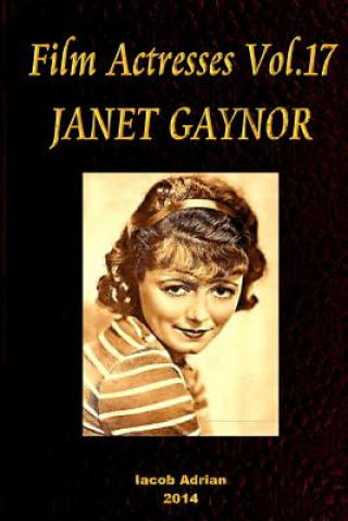 Carte Film Actresses Vol.17 JANET GAYNOR: Part 1 Iacob Adrian