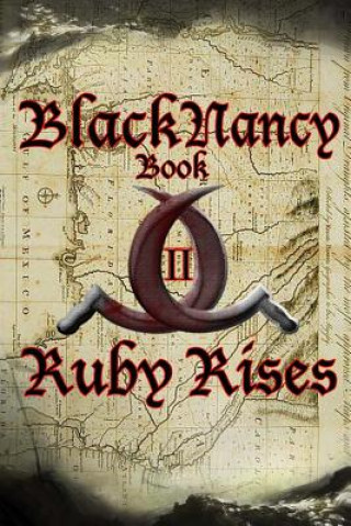 Carte Black Nancy Book II: Ruby Rises: Book II: Ruby Rises MR Lennox Nelson