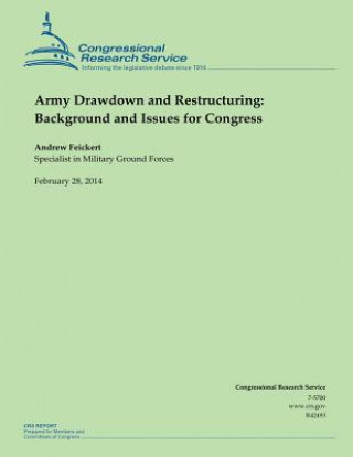 Kniha Army Drawdown and Restructuring: Background and Issues for Congress Congressional Research Service