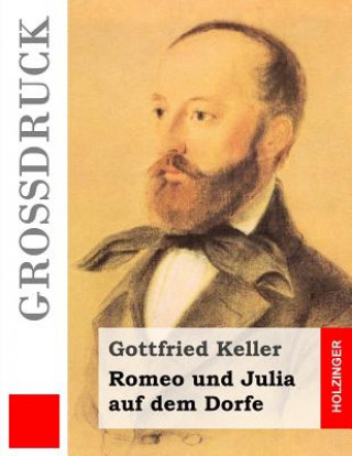 Carte Romeo und Julia auf dem Dorfe (Großdruck) Gottfried Keller