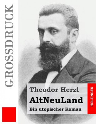 Książka AltNeuLand (Großdruck): Ein utopischer Roman Theodor Herzl