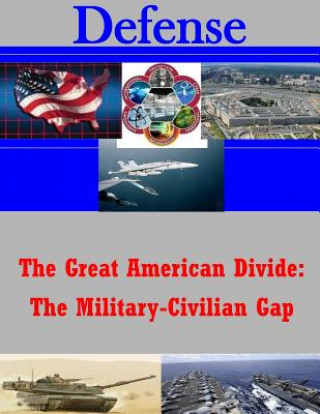 Kniha The Great American Divide: The Military-Civilian Gap U S Army War College