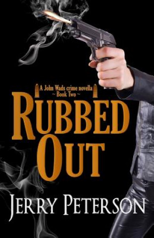 Book Rubbed Out Jerry Peterson