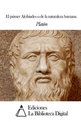 Carte El primer Alcibiades o de la naturaleza humana Platon