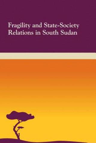 Carte Fragility and State-Society Relations in South Sudan National Defense University