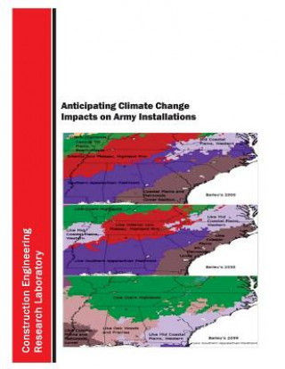 Kniha Anticipating Climate Change Impacts on Army Installations U S Army Corps of Engineers