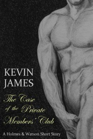Kniha The Case of the Private Members Club MR Kevin James