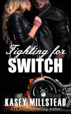 Knjiga Fighting for Switch Kasey Millstead