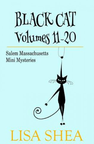 Książka Black Cat Vols. 11-20 - The Salem Massachusetts Mini Mysteries Lisa Shea